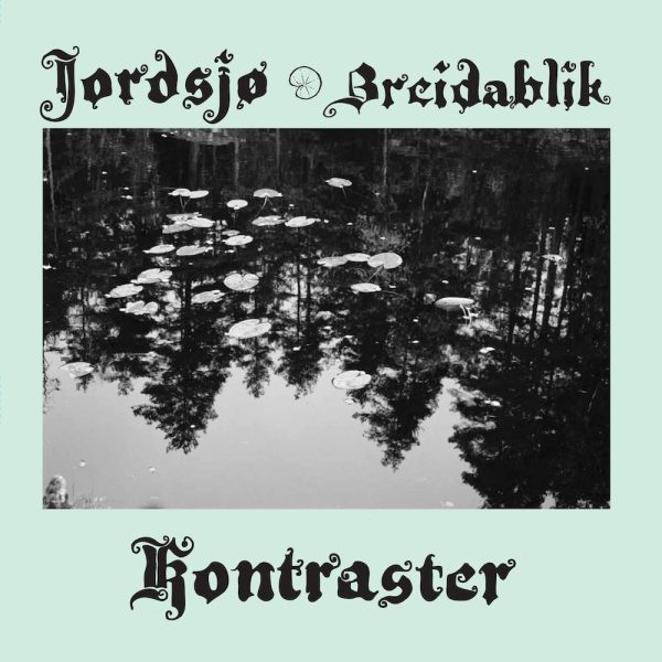 JORDSJØ/BREIDABLIK - Kontraster