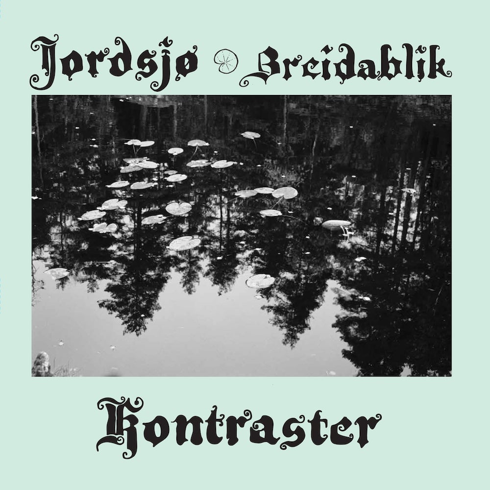 JORDSJØ/BREIDABLIK - Kontraster
