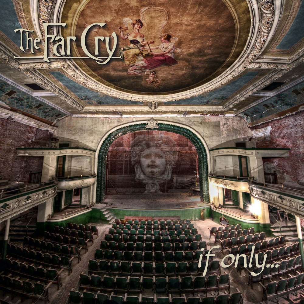 THE FAR CRY - If Only...
