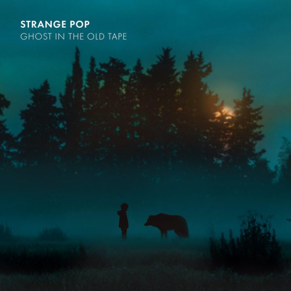 STRANGE POP - Ghost In The Old Tape