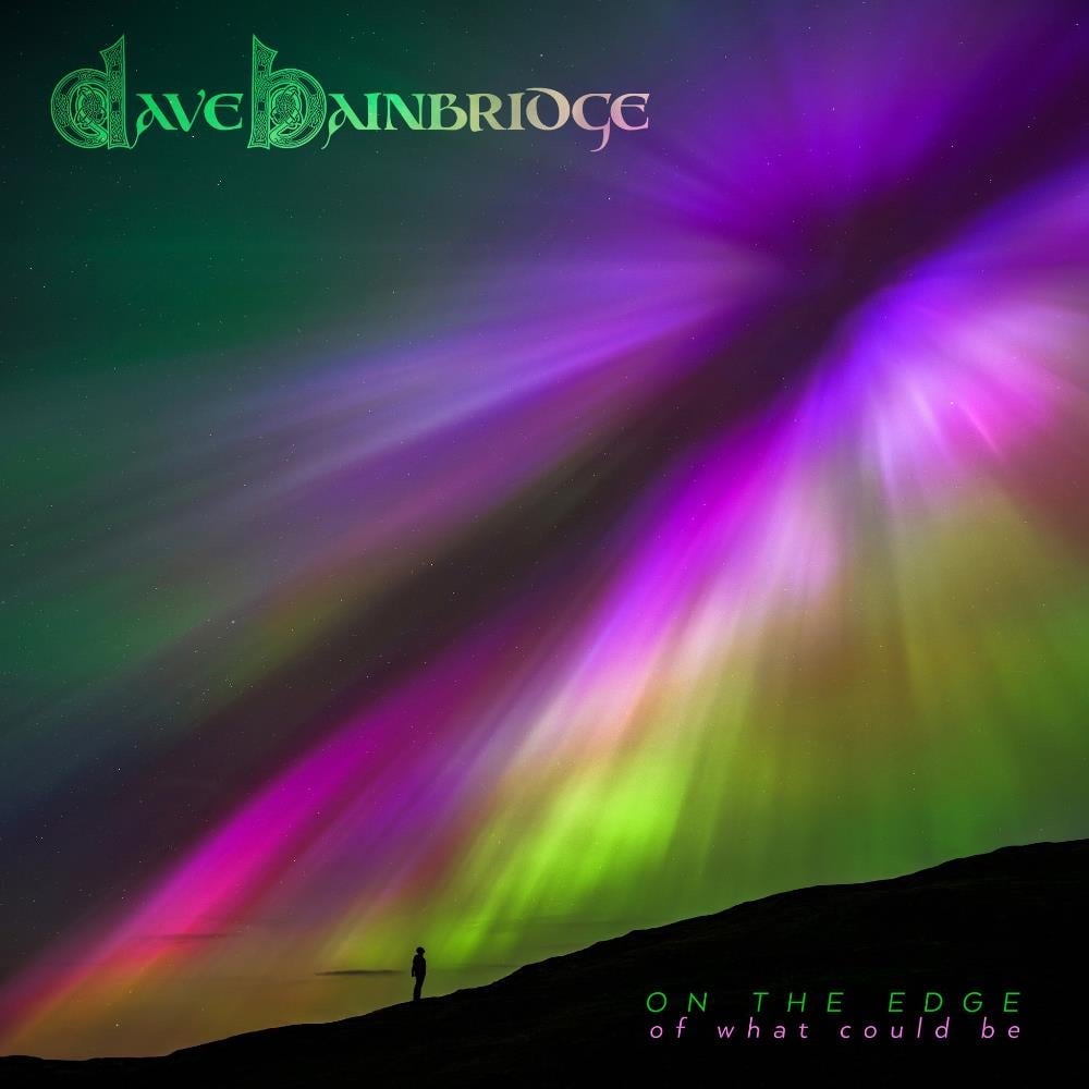 BAINBRIDGE, DAVE - On The Edge (Of What Could Be)