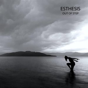 ESTHESIS - Out Of Step