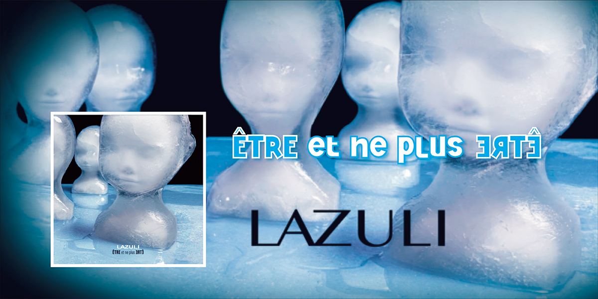 LAZULI Etre Et Ne Plus Etre