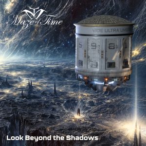 MAZE OF TIME - Look Beyond The Shadows