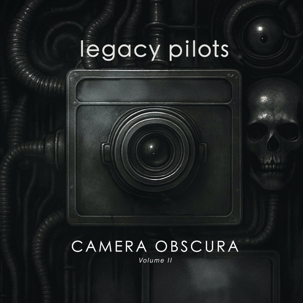 LEGACY PILOTS - Camera Obscura : Volume II