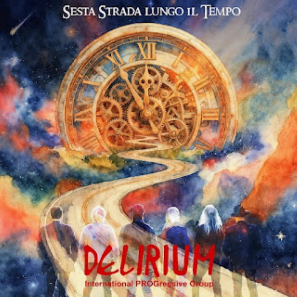 DELIRIUM - Sesta Strada Lungo Il Tempo