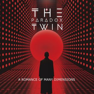 PARADOX TWIN, THE - A Romance Of Many Dimensions