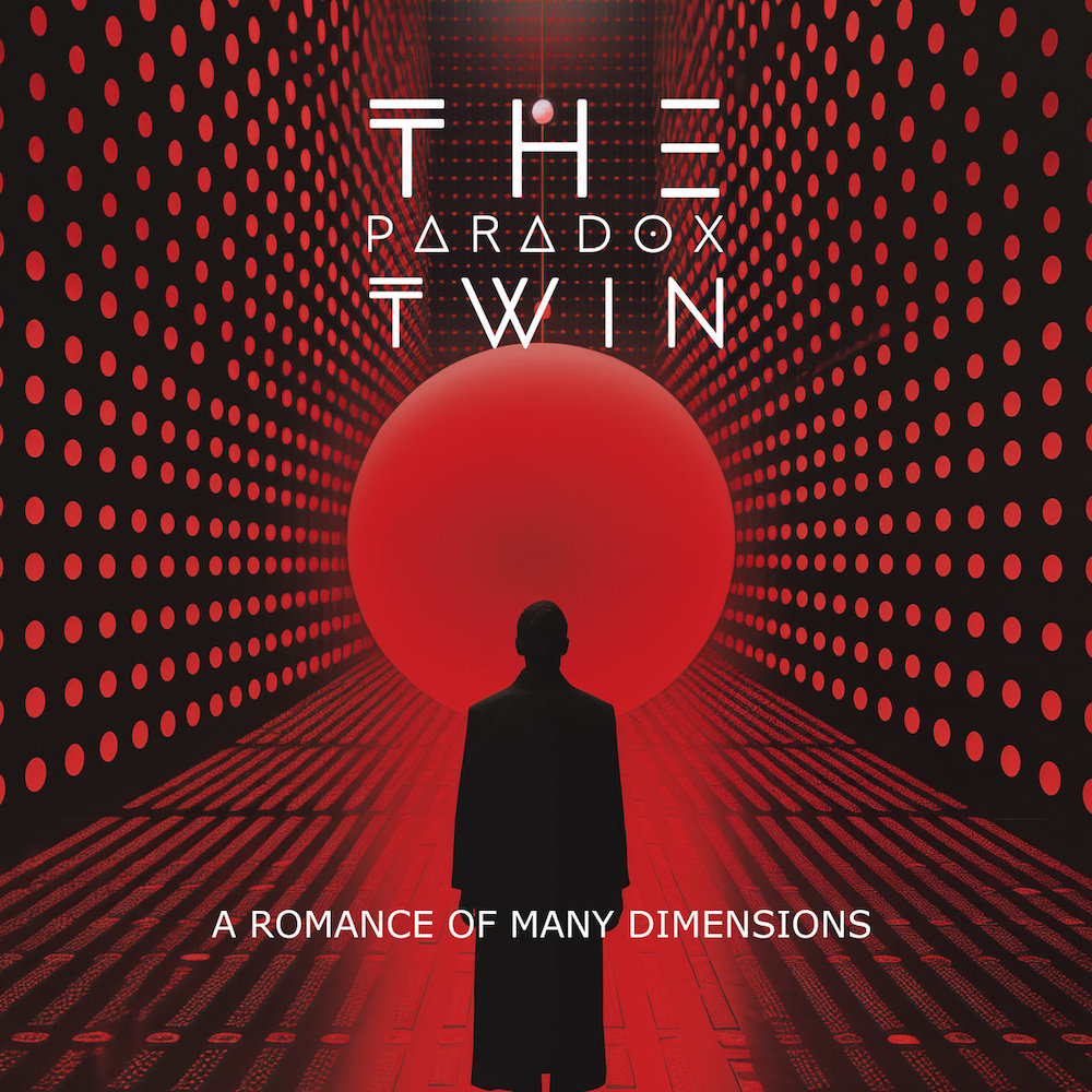 PARADOX TWIN, THE - A Romance Of Many Dimensions