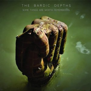 BARDIC DEPTHS (THE) - Some Things Are Worth Remembering
