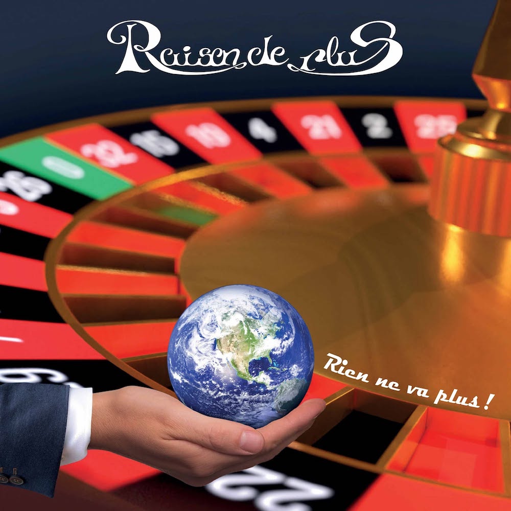 RAISON DE PLUS - Rien Ne Va Plus !
