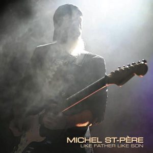 ST-PERE, Michel - Like Father Like Son