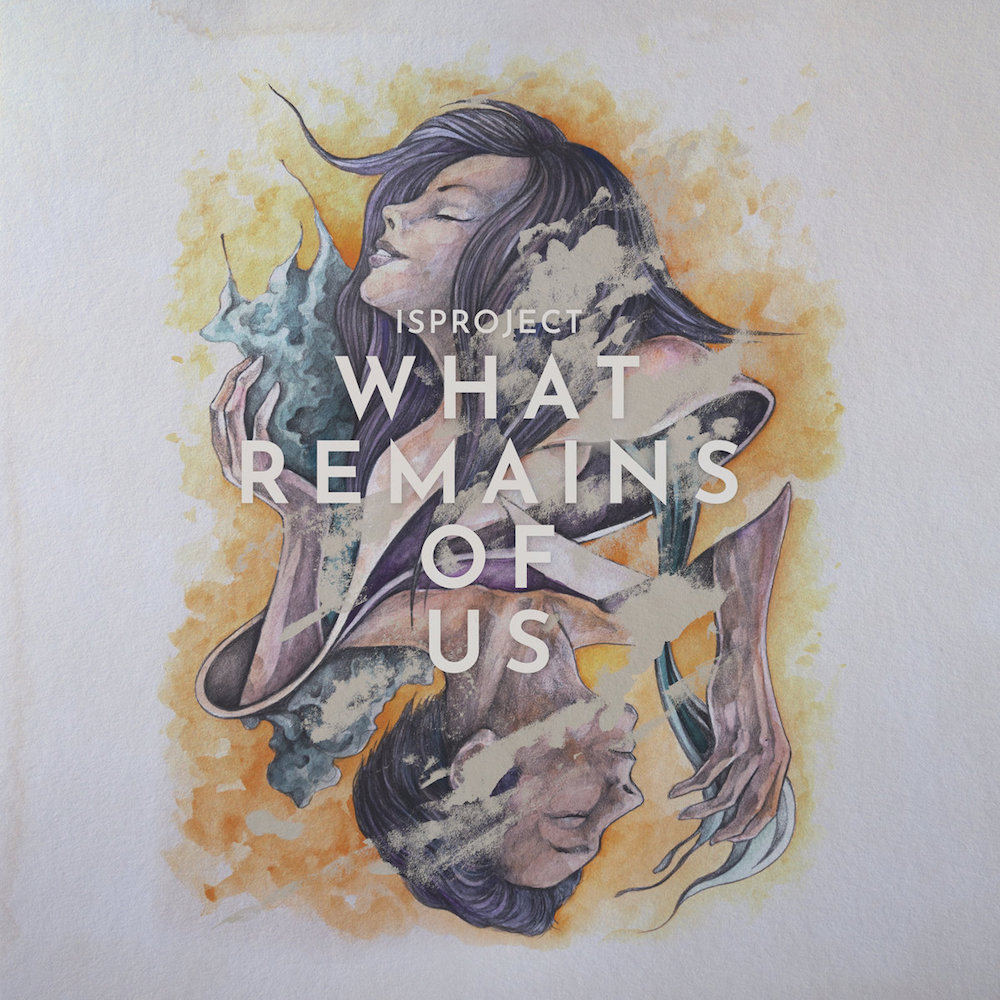 ISPROJECT - What Remains Of Us